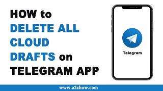 How to Delete All Cloud Drafts on Telegram App