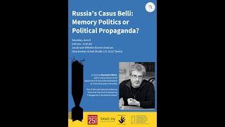 Russia’s Casus Belli: Memory Politics or Political Propaganda? Lecture by Alexander Etkind