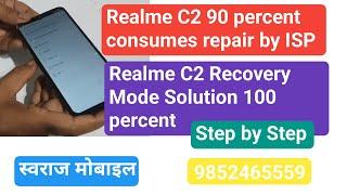 Realme C2 Recovery Mode Solution 100 percent|| Realme C2 90 percent consumes repair by ISP||