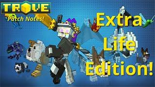 [Trove] Patch Notes - Extra Life Edition Review!