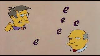 Steamed Hams But it's only e