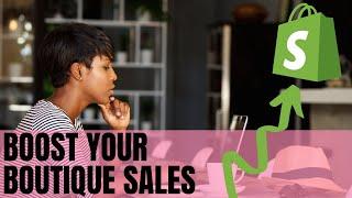 Boost Your Boutique Sales With This Shopify App