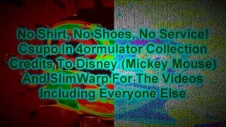 No Shirt, No Shoes, No Service! Csupo In 4ormulator Collection (DON'T TAKE THIS VIDEO DOWN)