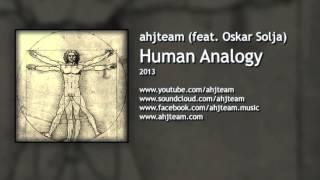 ahjteam feat Oskar Solja - 04 - Human Analogy