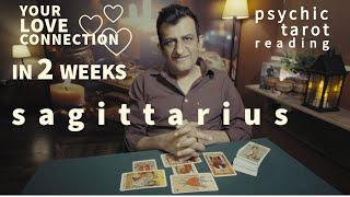Sagittarius - Your Love Connection IN 2 WEEKS - Tarot Card reading - Psychic Love Tarot