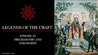 Ep. 013 - Theosophy and Freemasonry