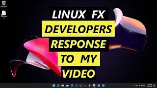 Linux FX (Update) - Developers Respond Too My Video