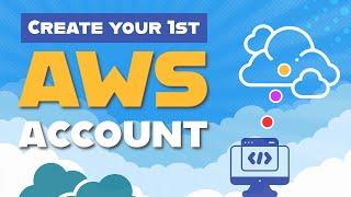 How to Create an AWS Account | with Best Practices