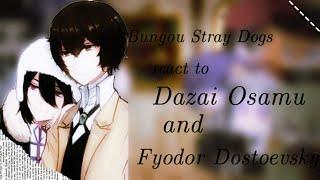 Bungou Stray Dogs react to Dazai Osamu and Fyodor Dostoevsky||BSD react to Fyozai||2/?