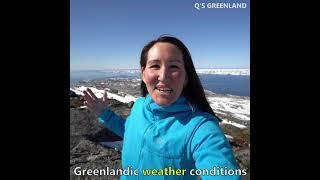 Weather conditions in Greenland. Q’s Greenland, S2E3