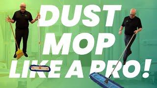 How to Dust Mop Like A Pro! Expert Janitorial Training