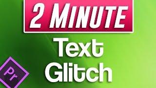 Premiere Pro CC : How to Glitch Text