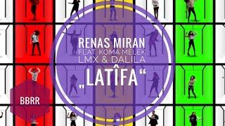 Renas Miran - Latifa (Ft. Melek, LMXX & Dalila)