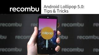 Android Lollipop 5.0 Tips and tricks