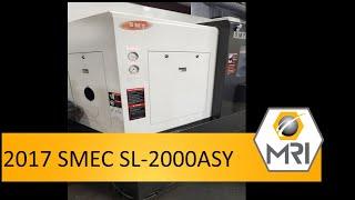 2017 SMEC SL-2000ASY 5 AXIS  OR MORE CNC LATHE