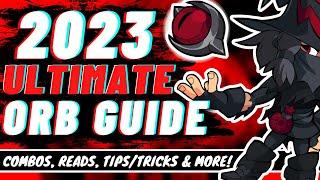 *2023* ULTIMATE ORB GUIDE IN BRAWLHALLA | ORB COMBOS / DODGE READS / TIPS & TRICKS / TECH + MORE!