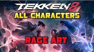 TEKKEN 8  ALL CHARACTERS RAGE ART  2024