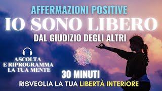 Affermazioni positive “Risveglia la tua Libertà interiore" [30 minuti]