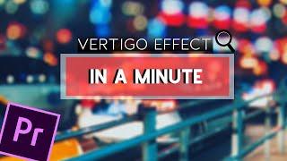 DOLLY ZOOM / VERTIGO EFFECT IN A MINUTE | PREMIERE PRO | ADOBE IN A MINUTE