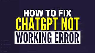 How To Fix ChatGPT Not Working Or Loading Error