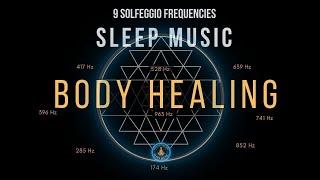 BLACK SCREEN SLEEP MUSIC  All 9 solfeggio frequencies  Body Healing