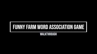 Funny Farm Walkthrough (word association game)