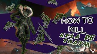 HOW TO KILL KELA DE THAYM | Warframe 2024