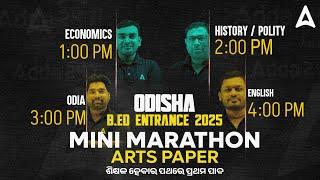 Odisha B.ED Arts Marathon Class 2025 | B.ED Entrance Exam 2025 Preparation | Adda247 Odia