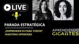 Parada Estratégica | ¿Emprender es para todos?