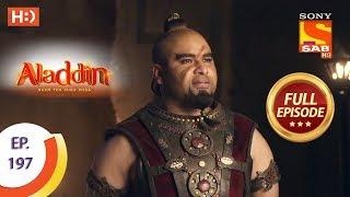 Aladdin - Ep 197 - Full Episode - 17th May, 2019