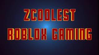 Zcoolest ROBLOX Gaming Intro