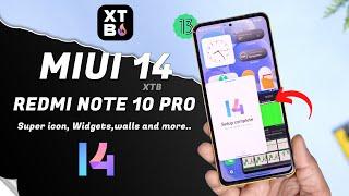 New MIUI 14 XTB ROM for Redmi Note 10 Pro/Max Review, Super icon, Widgets and more..