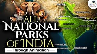 National Parks of India Explained with Animation | Indian National Parks | UPSC Preparation