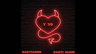 Y YO - BASTIANNO - BASTI KLEIN - (PROD.VVS7)