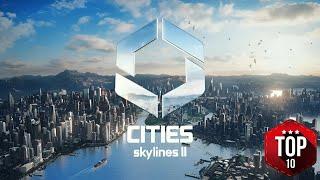 Top 10: Cities Skylines 2 (Features)