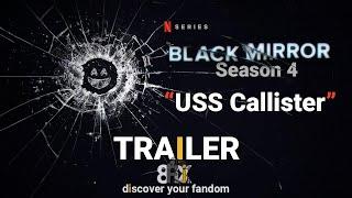 Black Mirror | S4, Ep.1 "USS Callister" TRAILER | 8FLiX | Netflix