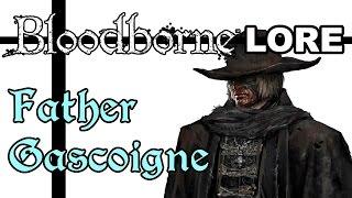 Bloodborne Lore - Отец Гаскойн