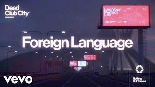 Nothing But Thieves - Foreign Language (Official Lyric Video)