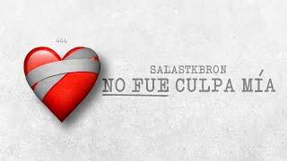 SALAS - NO FUE CULPA MIA (Video Oficial)