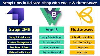 Strapi CMS Vue Js Flutterwave Full Course | Build Meal Shop with Strapi CMS RESTFUL API