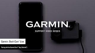 Garmin Support | Garmin Dash Cam™ Live | Garmin Drive™ App Setup (Android™)