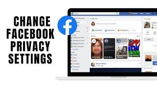 How to Change Your Facebook Privacy Settings