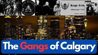 The Many Gangs of Calgary, Alberta, Canada