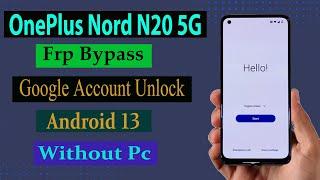 OnePlus Nord N20 5G Frp Bypass  Android 12 (GN2200) Google Account Bypass Without Pc