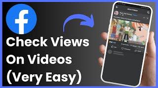 How To Check Facebook Video Views !