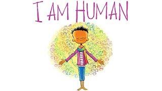 I AM HUMAN Read Aloud Book for Kids