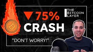Bitcoin Just Crashed 75%...Again? Here’s Why You Shouldn’t Worry | The Bitcoin Layer