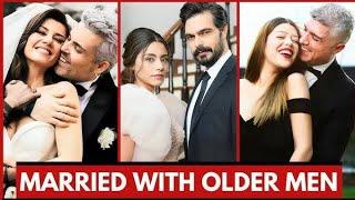 Famous Turkish Actress Who Got Married To Older Men || Turkish Celebrity Couples Biggest Age Gap