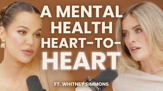 Mental Health, Fitness & Self-Love ft. Whitney Simmons | Khloé In Wonder Land Ep. 20