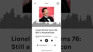Lionel Richie Turns 76: Still a Musical Icon | AURN News